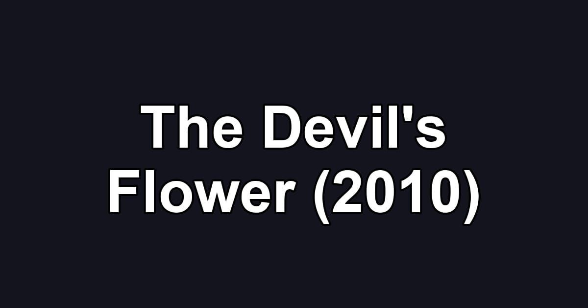 The Devil's Flower (2010)