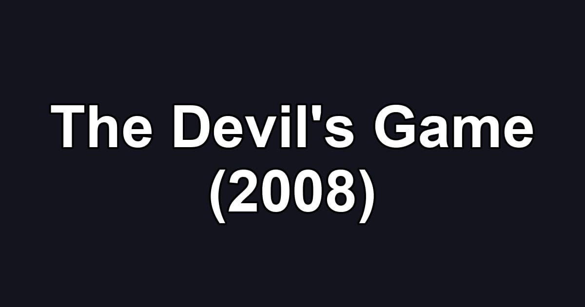 The Devil's Game (2008)