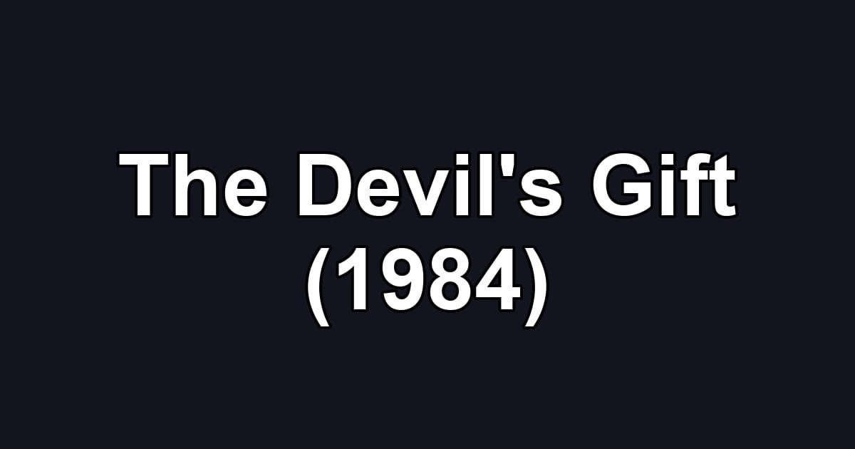 The Devil's Gift (1984)
