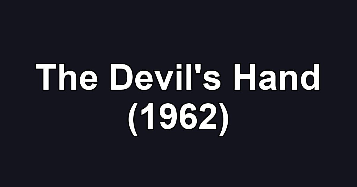 The Devil's Hand (1962)