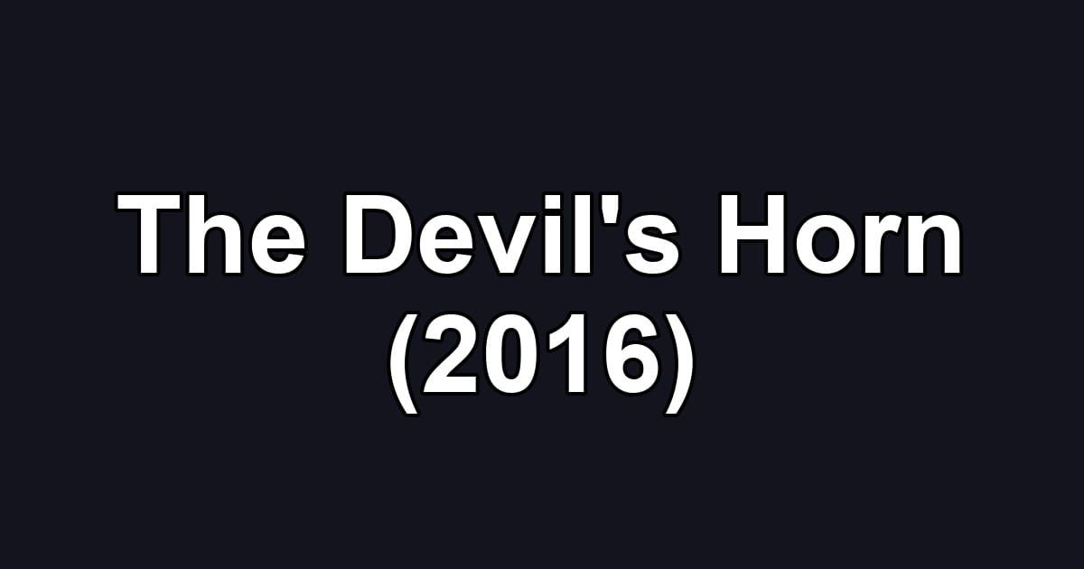 The Devil's Horn (2016)