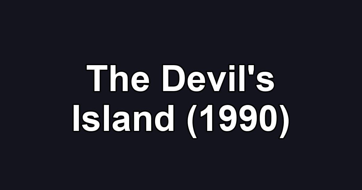 The Devil's Island (1990)