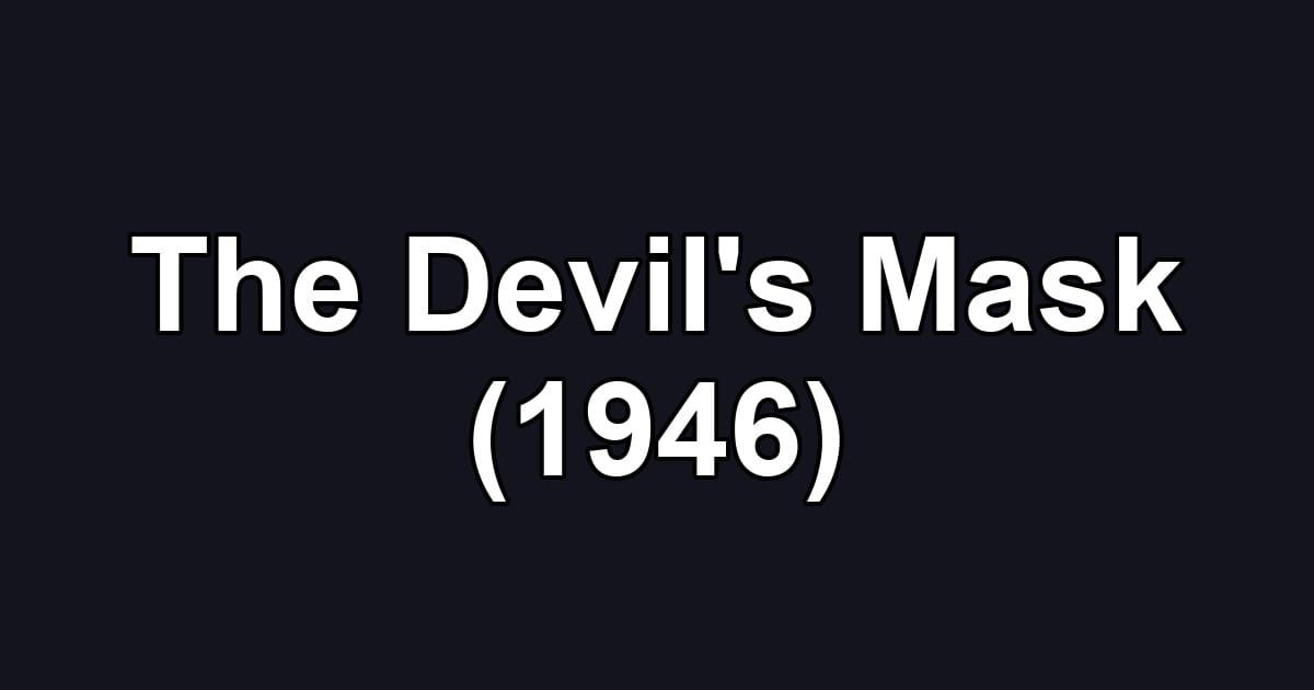 The Devil's Mask (1946)