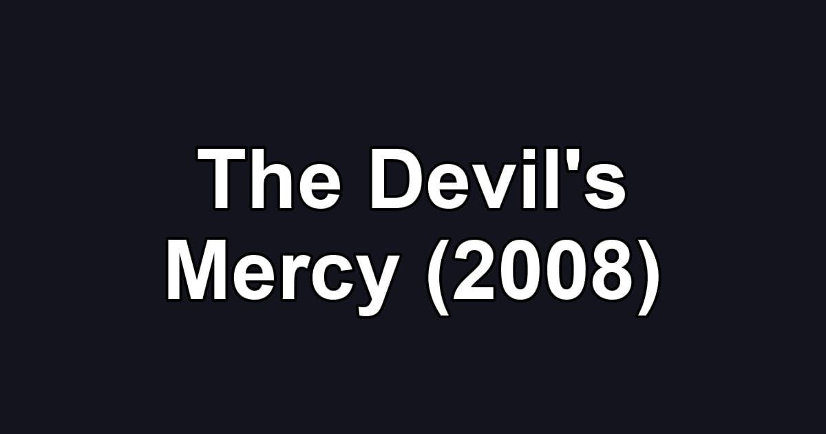 The Devil's Mercy (2008)