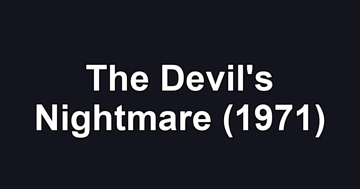 The Devil's Nightmare (1971)