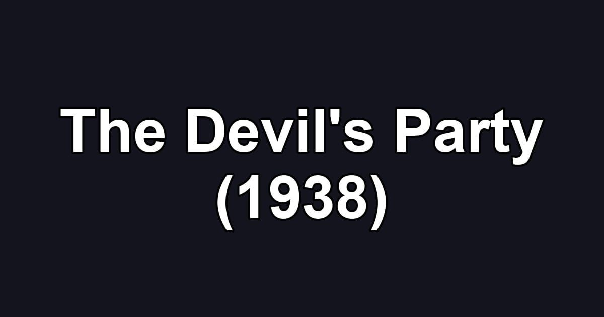 The Devil's Party (1938)
