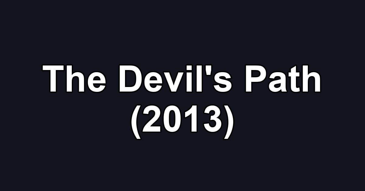 The Devil's Path (2013)