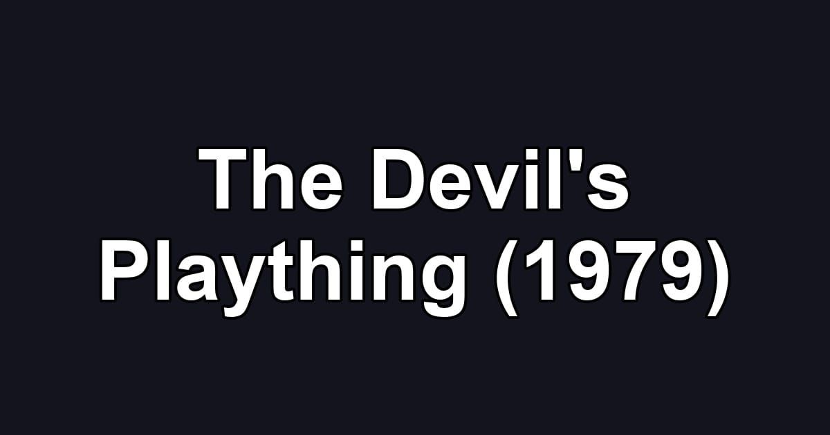 The Devil's Plaything (1979)