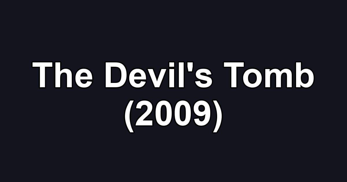The Devil's Tomb (2009)