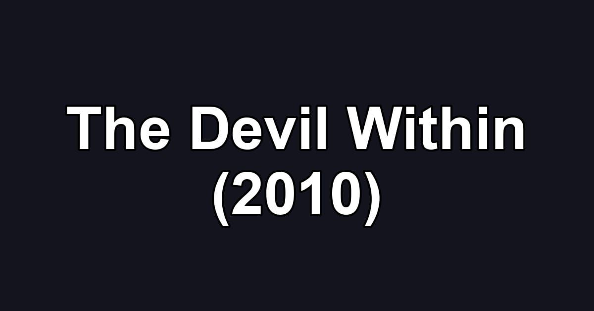 The Devil Within (2010)