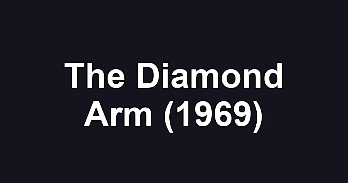 The Diamond Arm (1969)