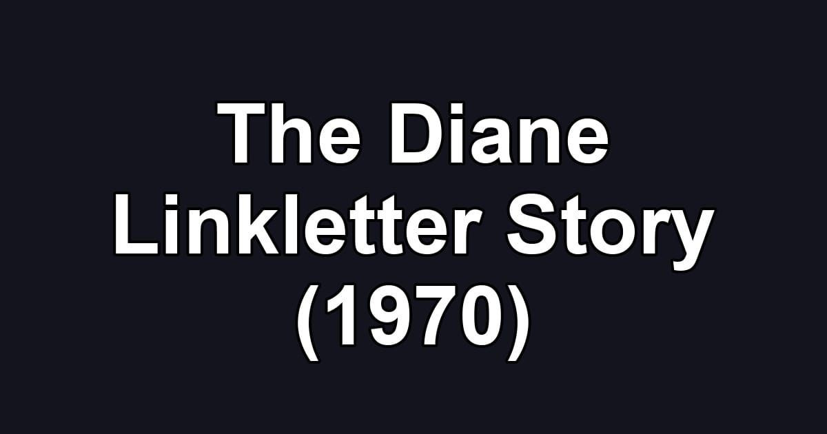 The Diane Linkletter Story (1970)