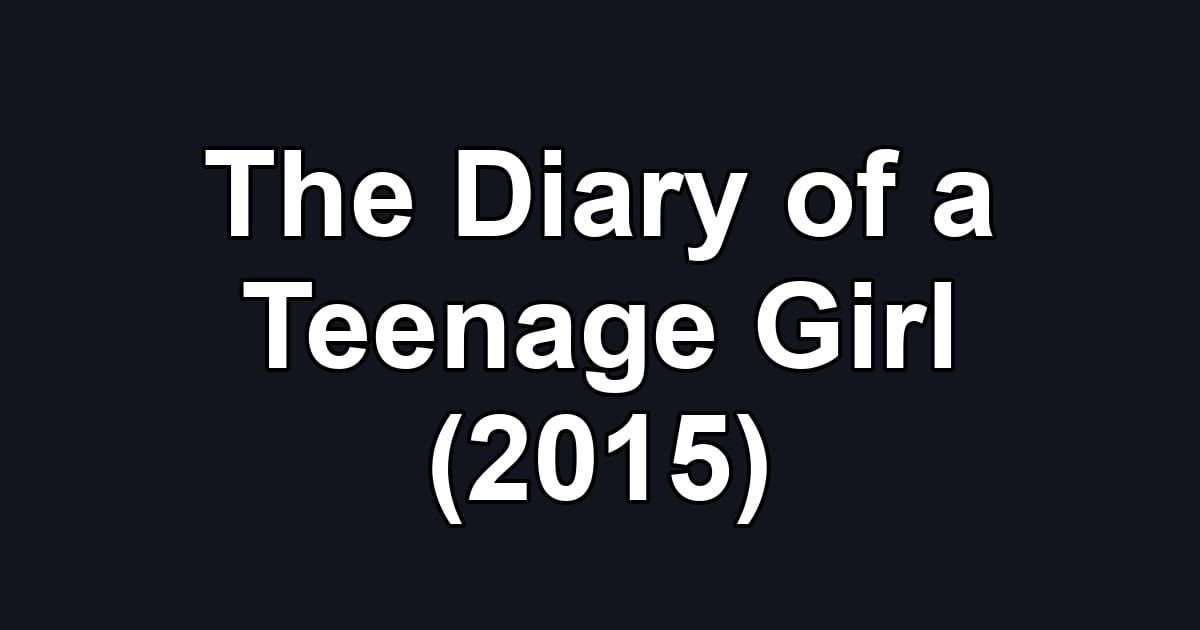 The Diary of a Teenage Girl (2015)