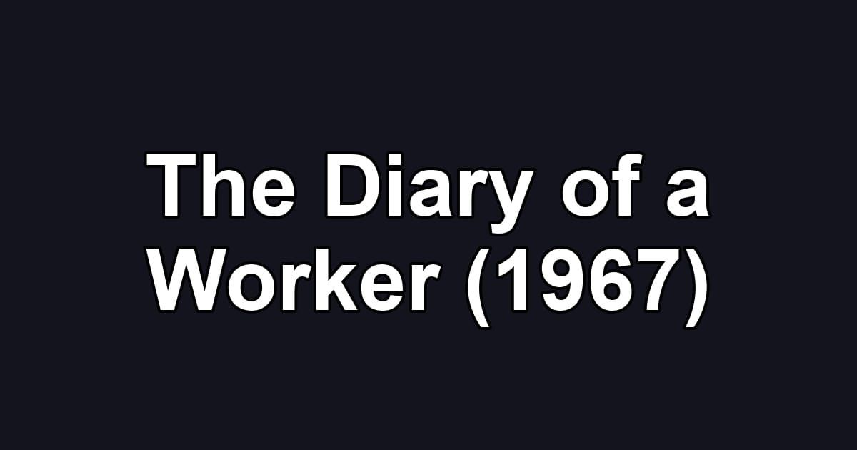 The Diary of a Worker (1967)