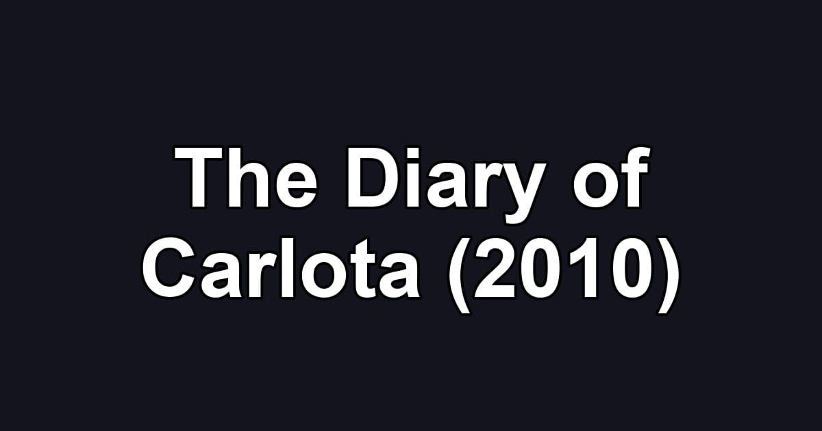The Diary of Carlota (2010)