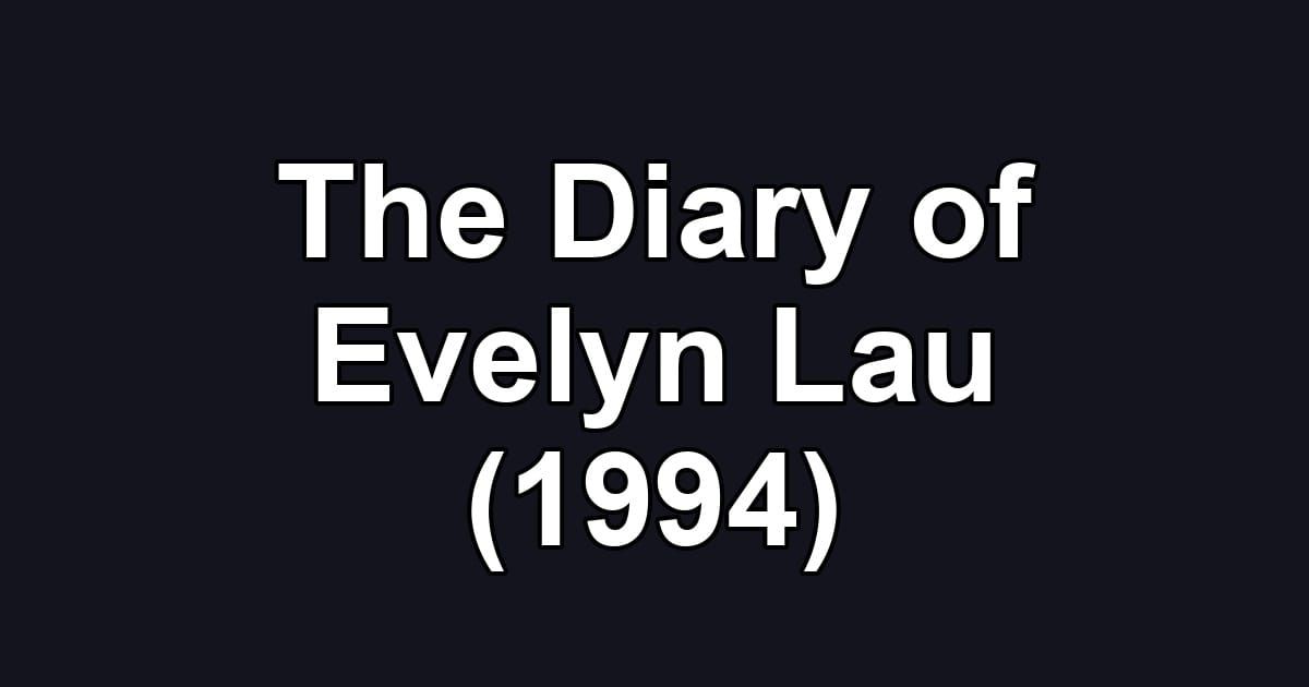 The Diary of Evelyn Lau (1994)