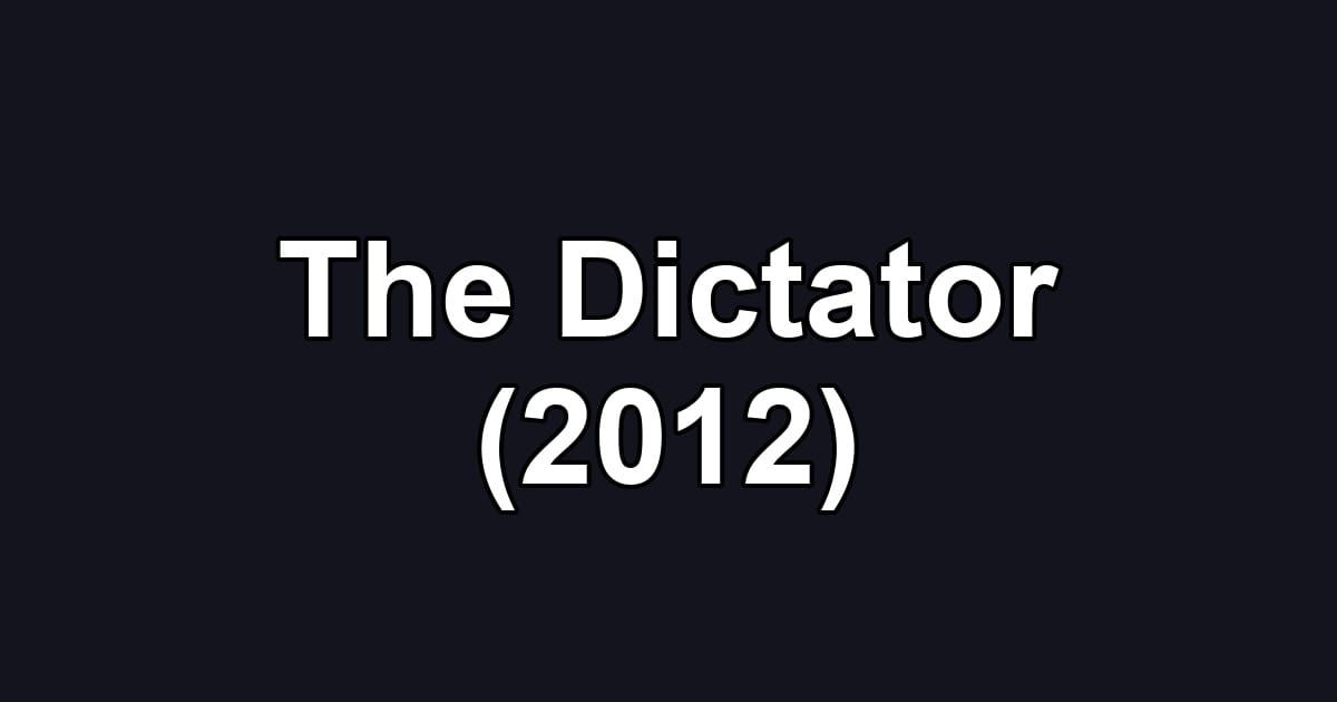 The Dictator (2012)