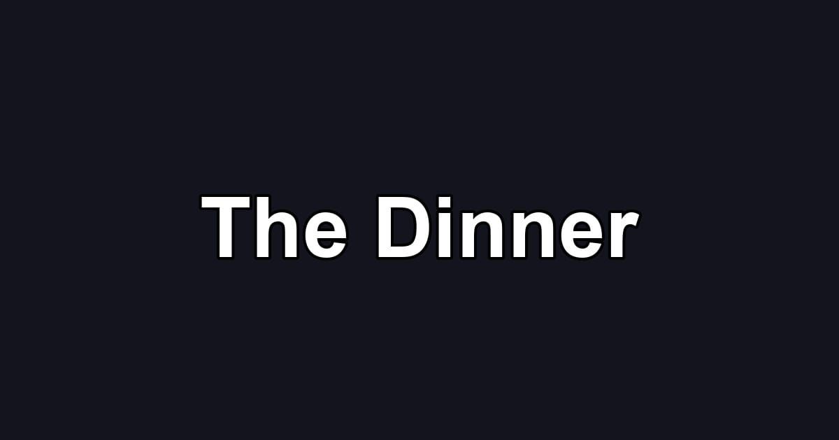 The Dinner