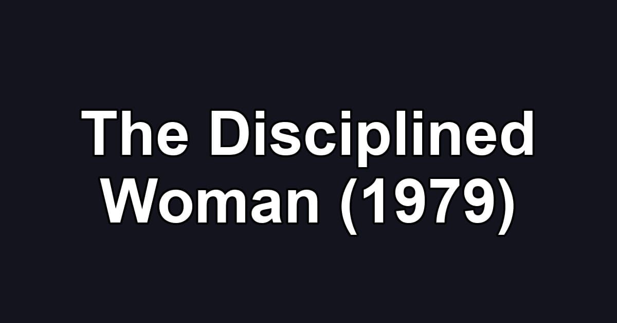 The Disciplined Woman (1979)