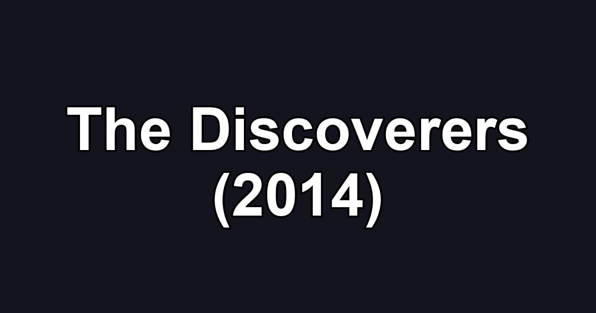 The Discoverers (2014)