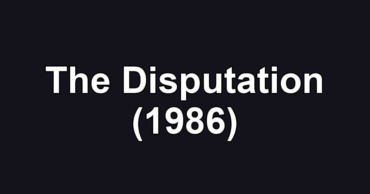 The Disputation (1986)