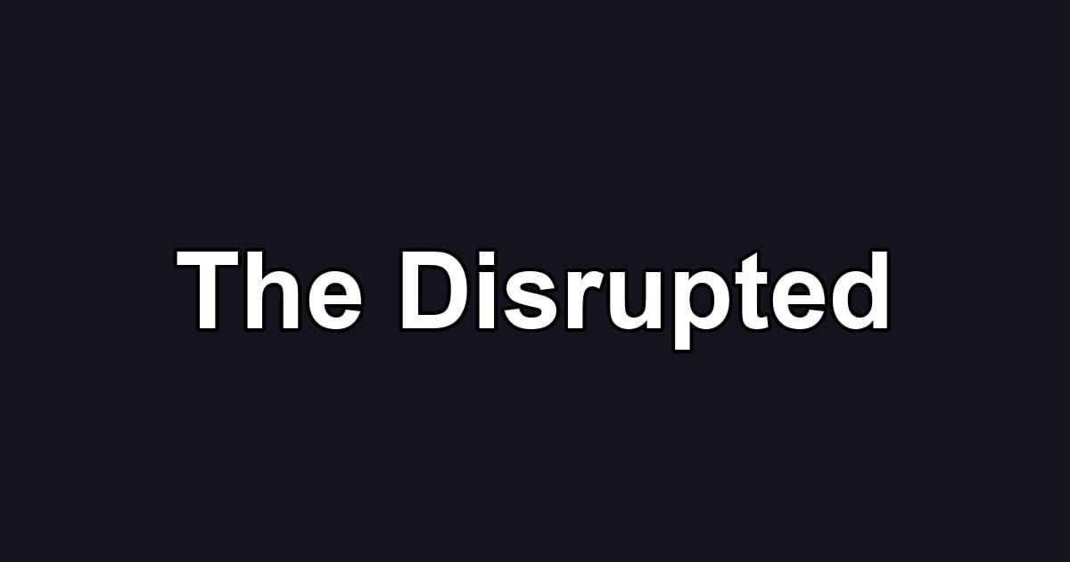 The Disrupted