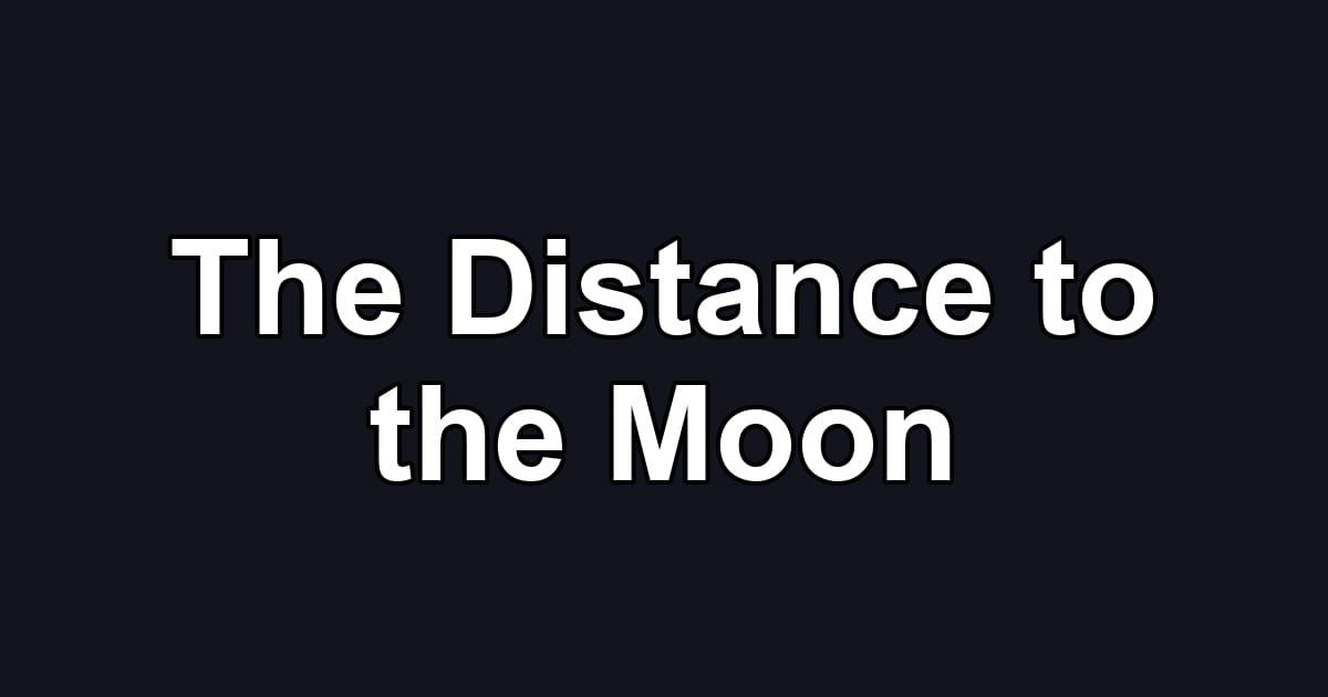The Distance to the Moon