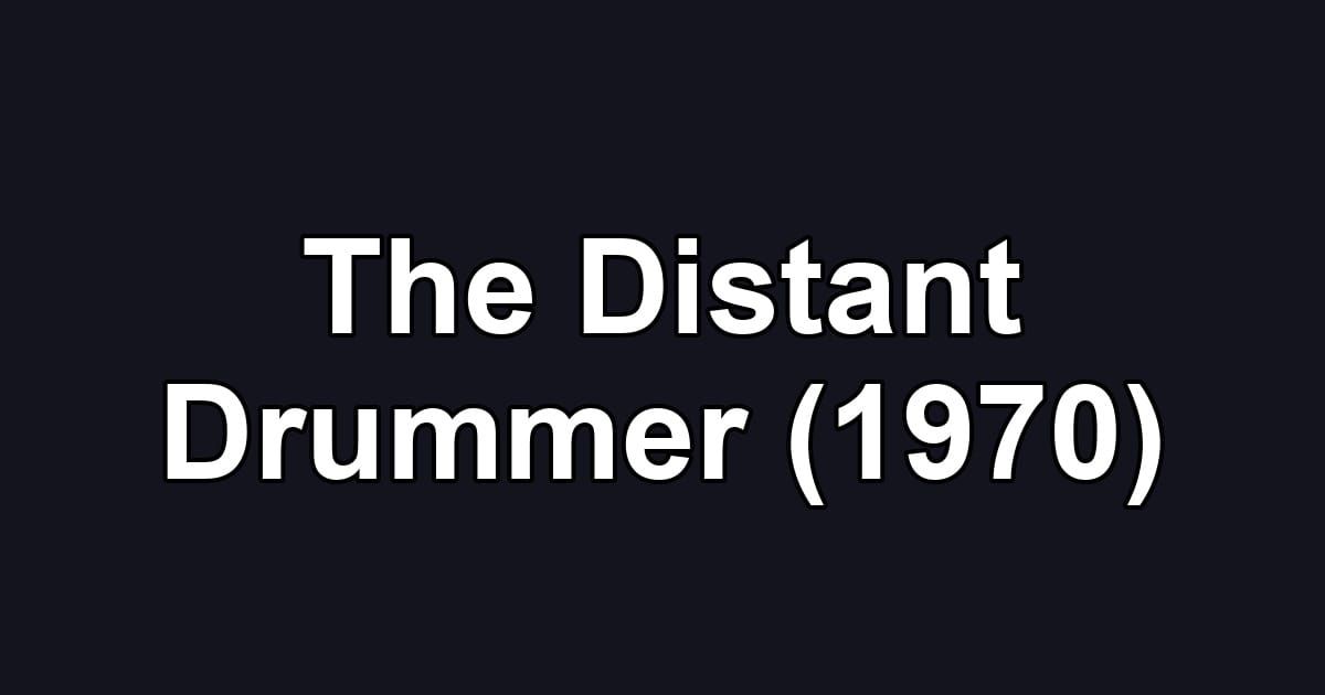 The Distant Drummer (1970)