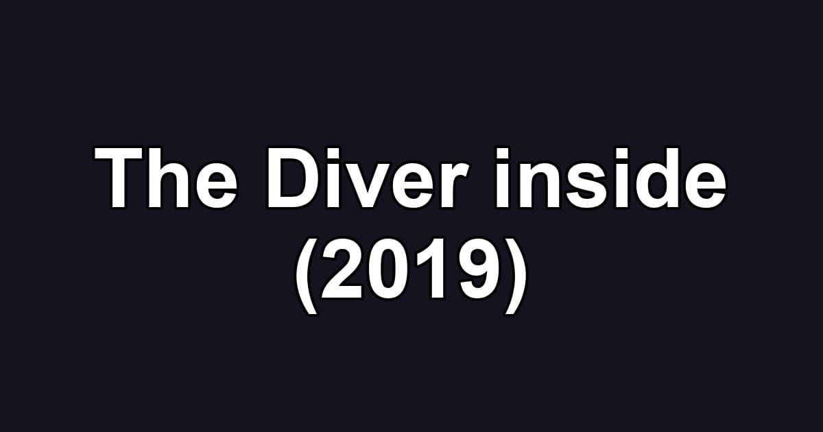 The Diver inside (2019)
