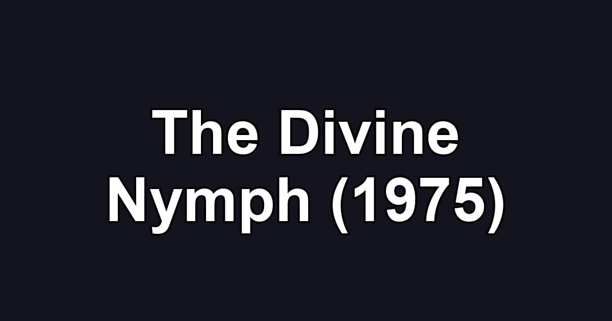 The Divine Nymph (1975)