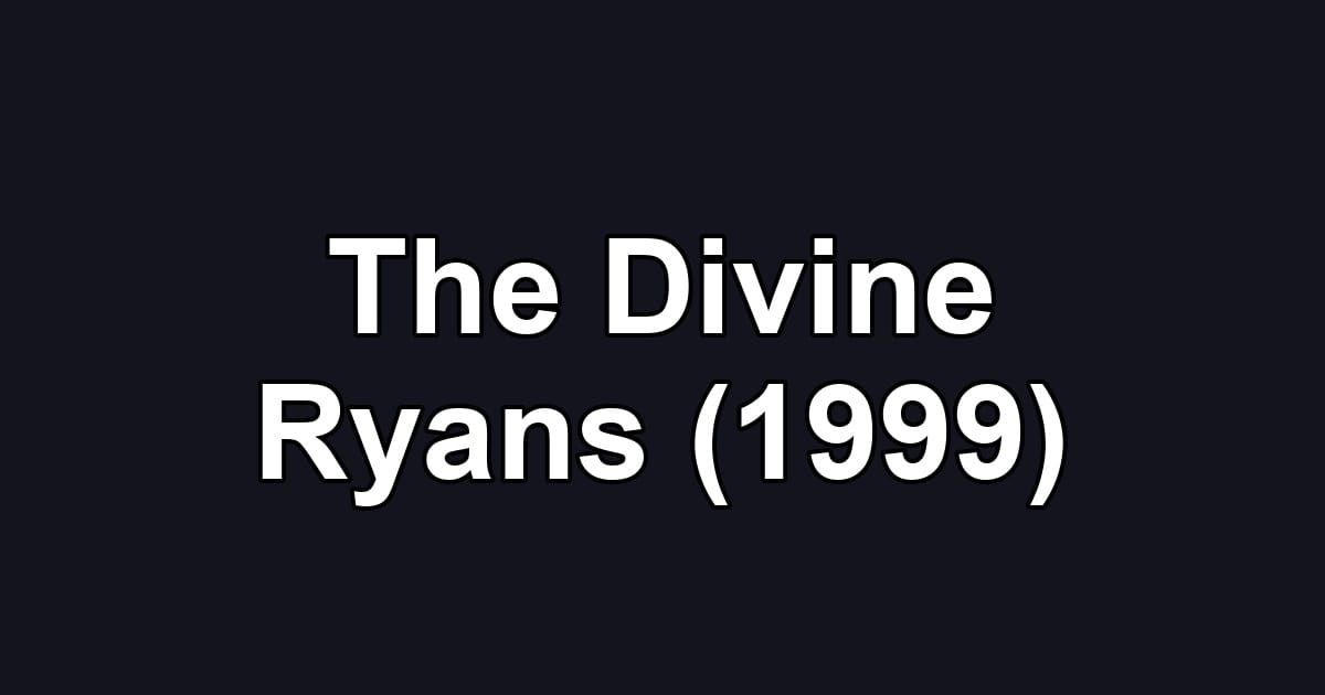 The Divine Ryans (1999)