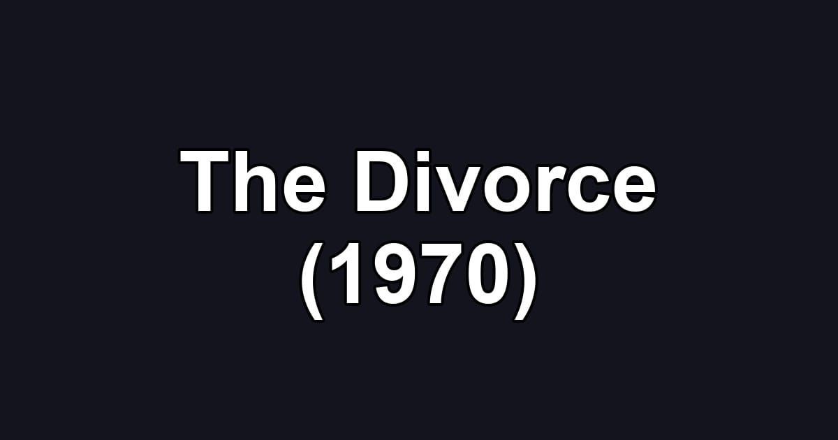 The Divorce (1970)