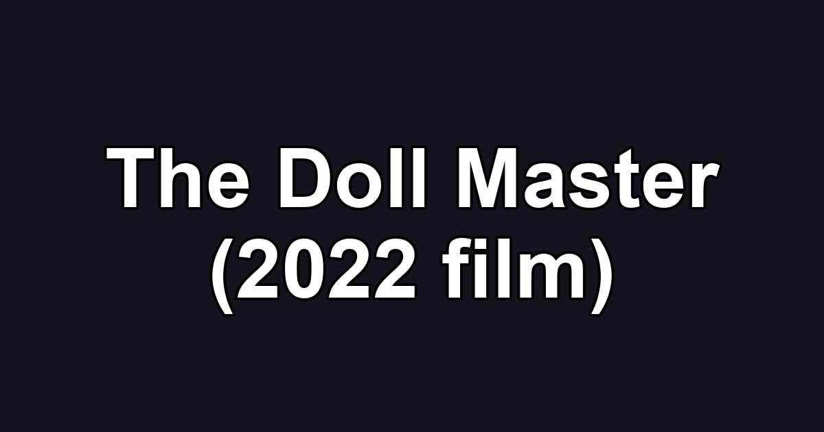 The Doll Master (2022 film)