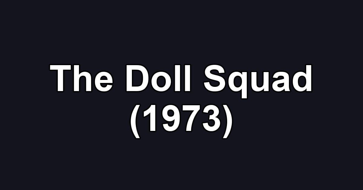 The Doll Squad (1973)