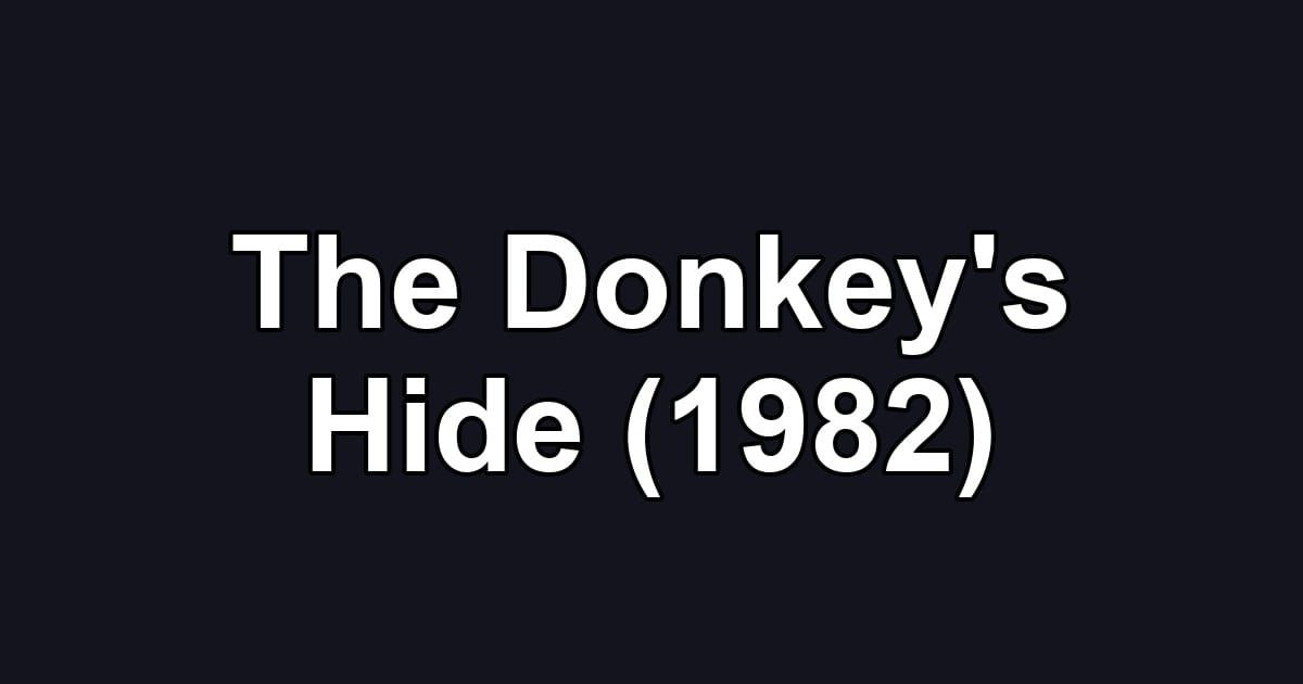 The Donkey's Hide (1982)