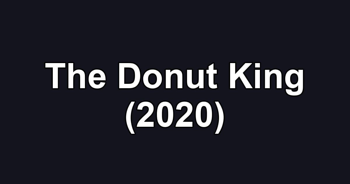 The Donut King (2020)