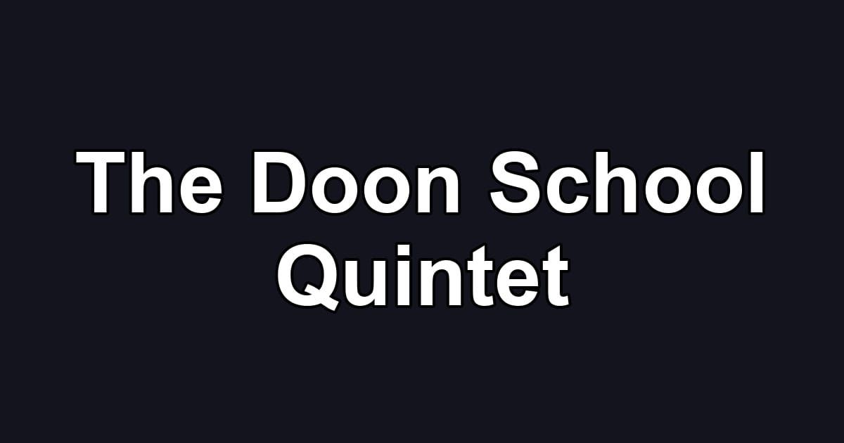 The Doon School Quintet