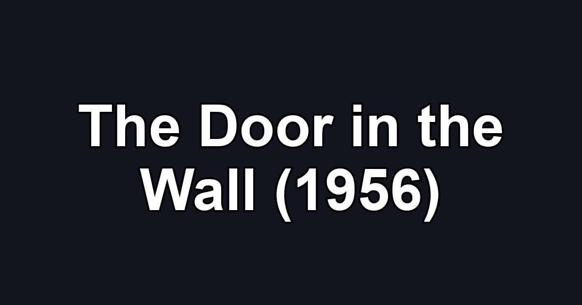 The Door in the Wall (1956)