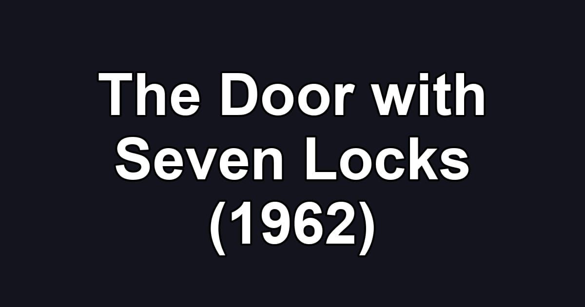 The Door with Seven Locks (1962)