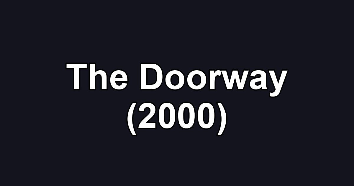 The Doorway (2000)