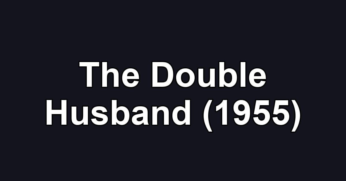The Double Husband (1955)