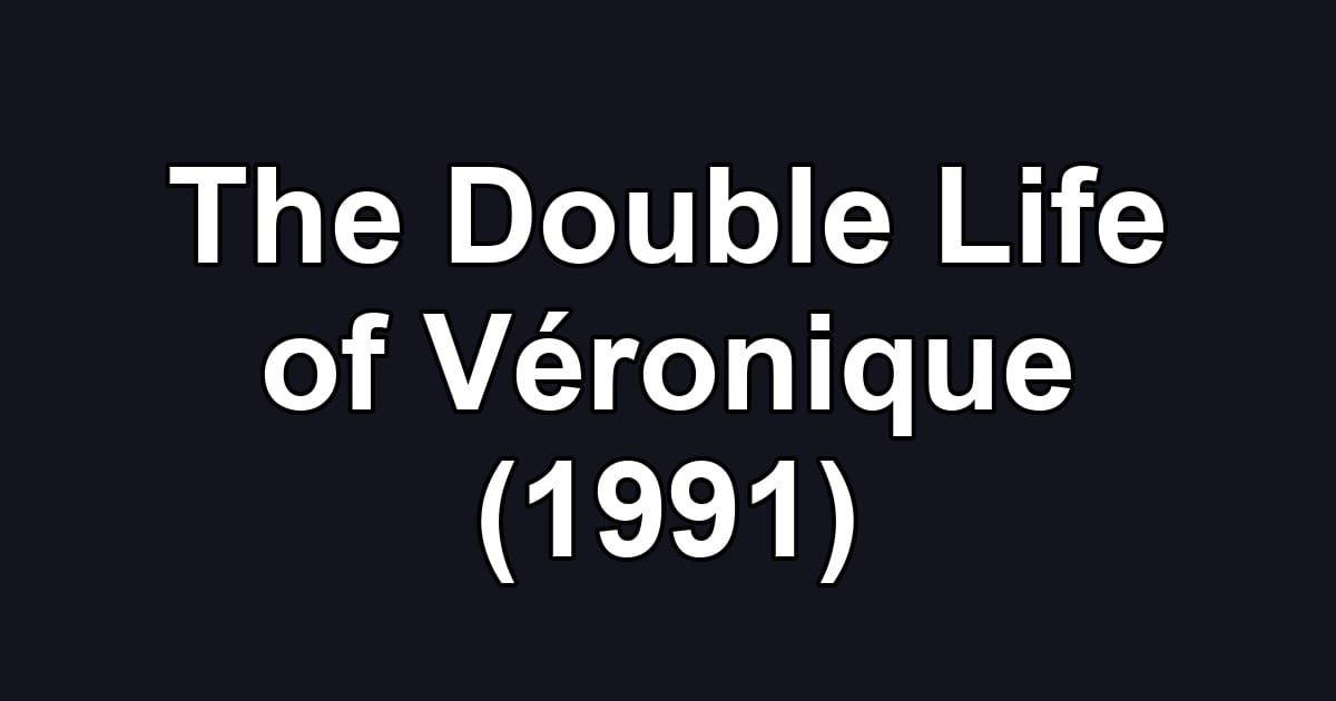 The Double Life of Véronique (1991)