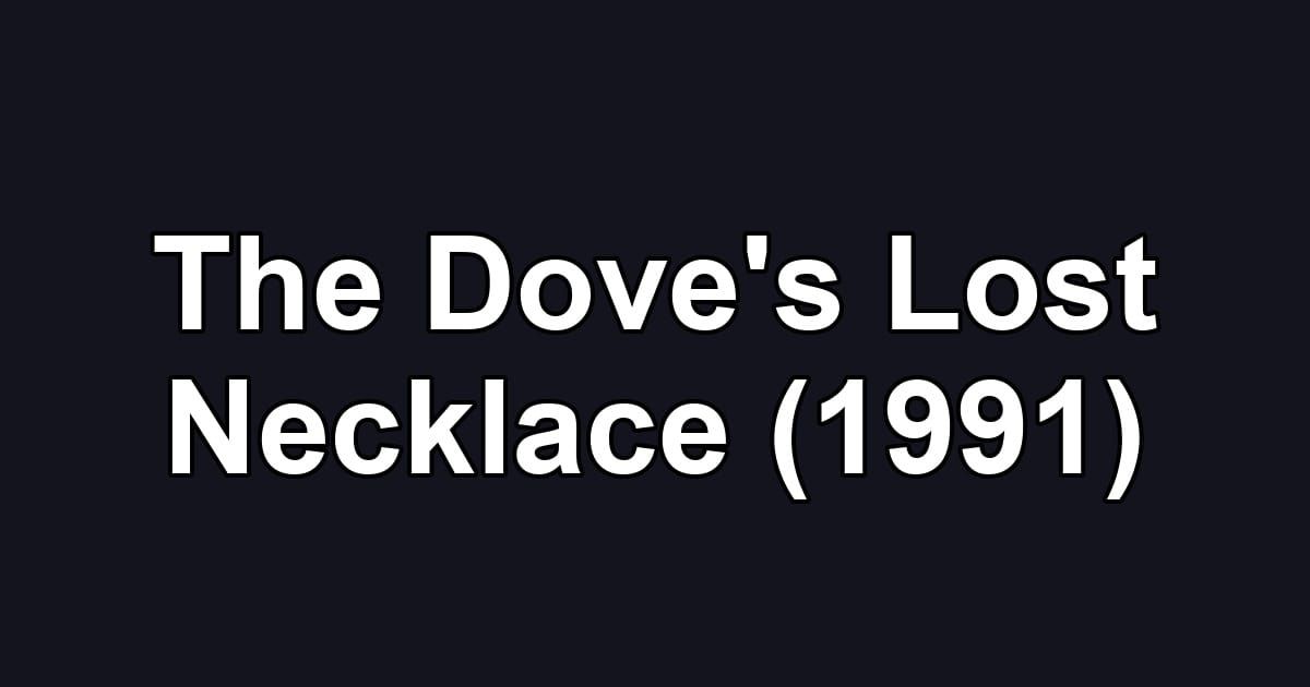 The Dove's Lost Necklace (1991)