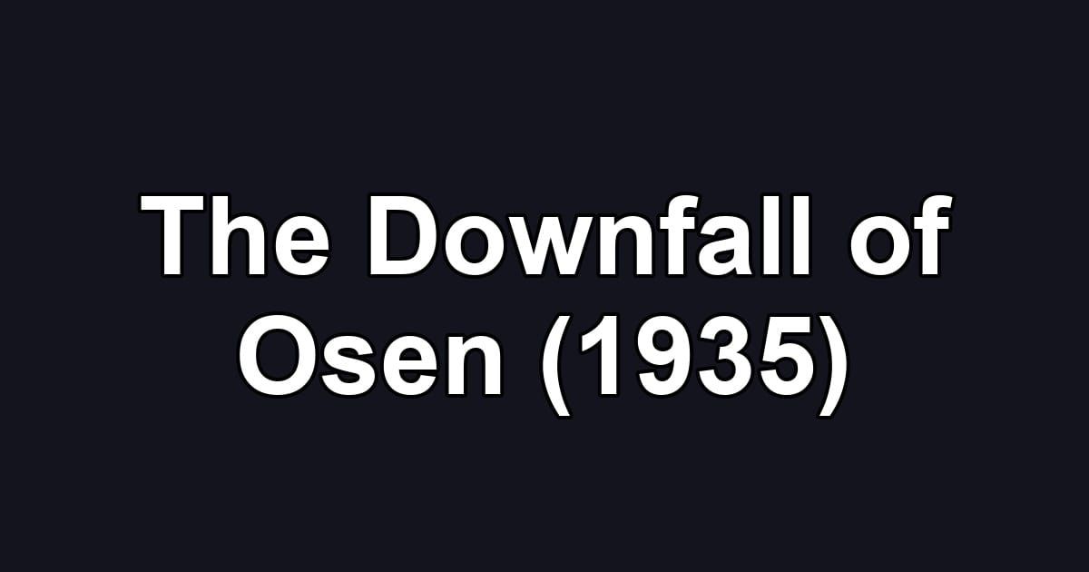 The Downfall of Osen (1935)