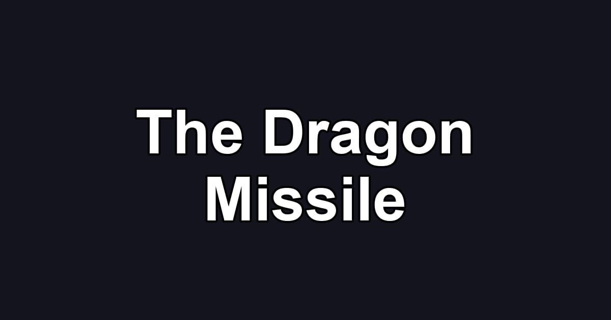 The Dragon Missile