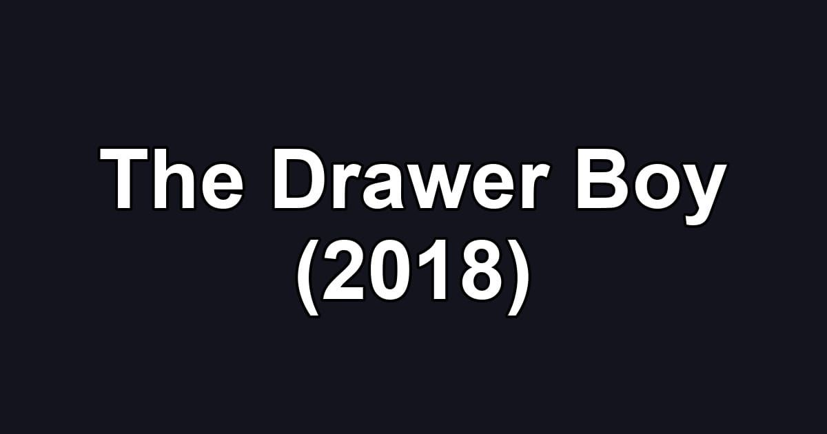 The Drawer Boy (2018)