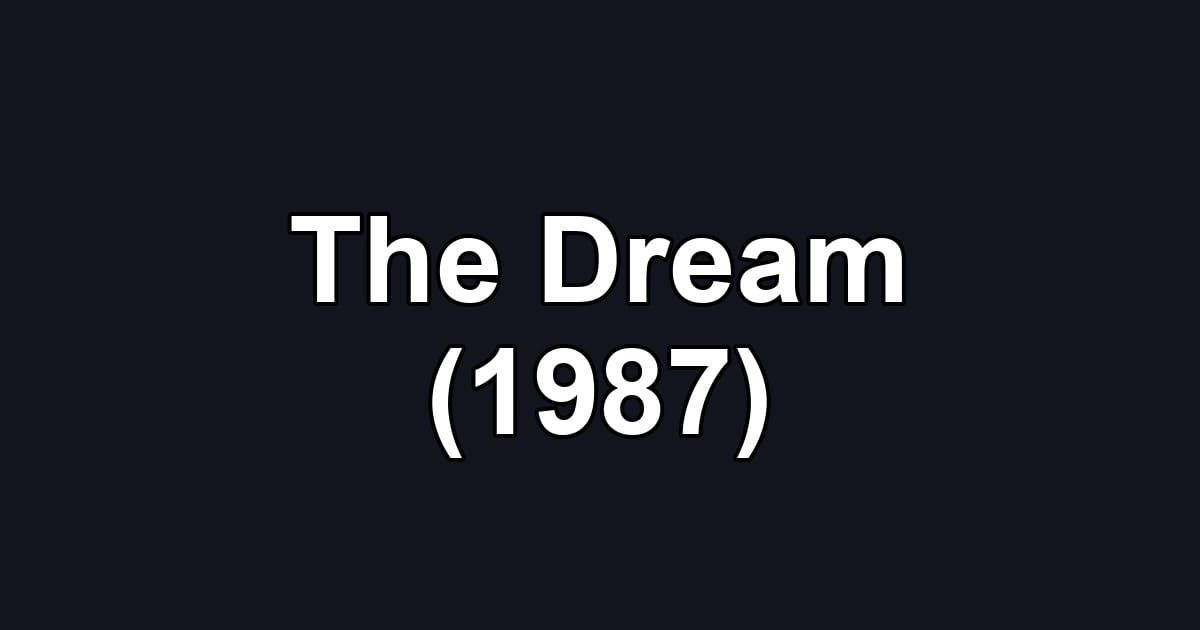 The Dream (1987)