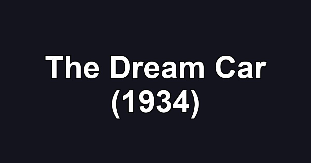 The Dream Car (1934)