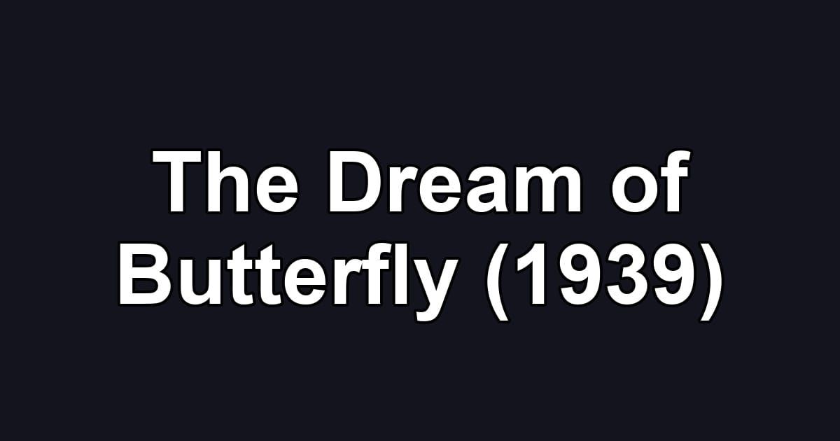 The Dream of Butterfly (1939)
