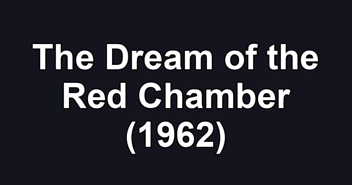 The Dream of the Red Chamber (1962)